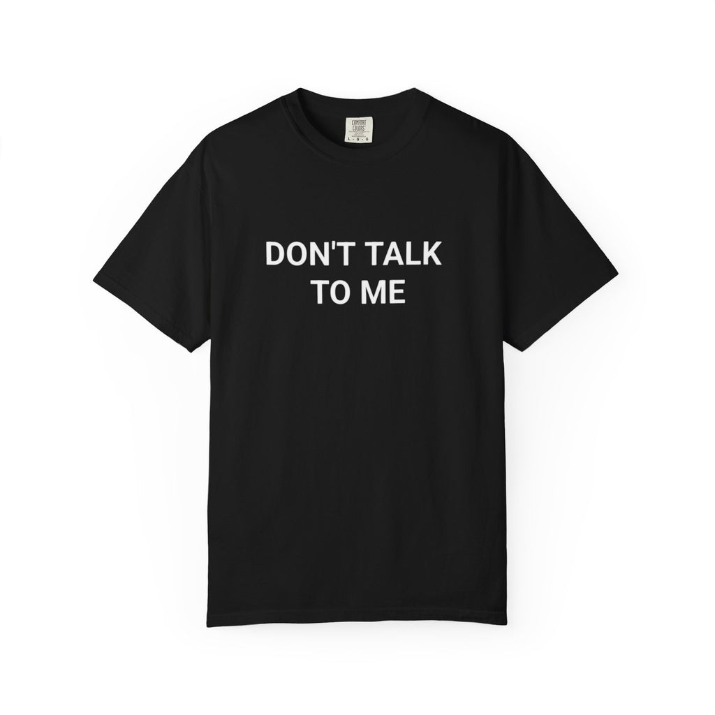 Don't Talk To Me / I Just Clocked Out T‑Shirt