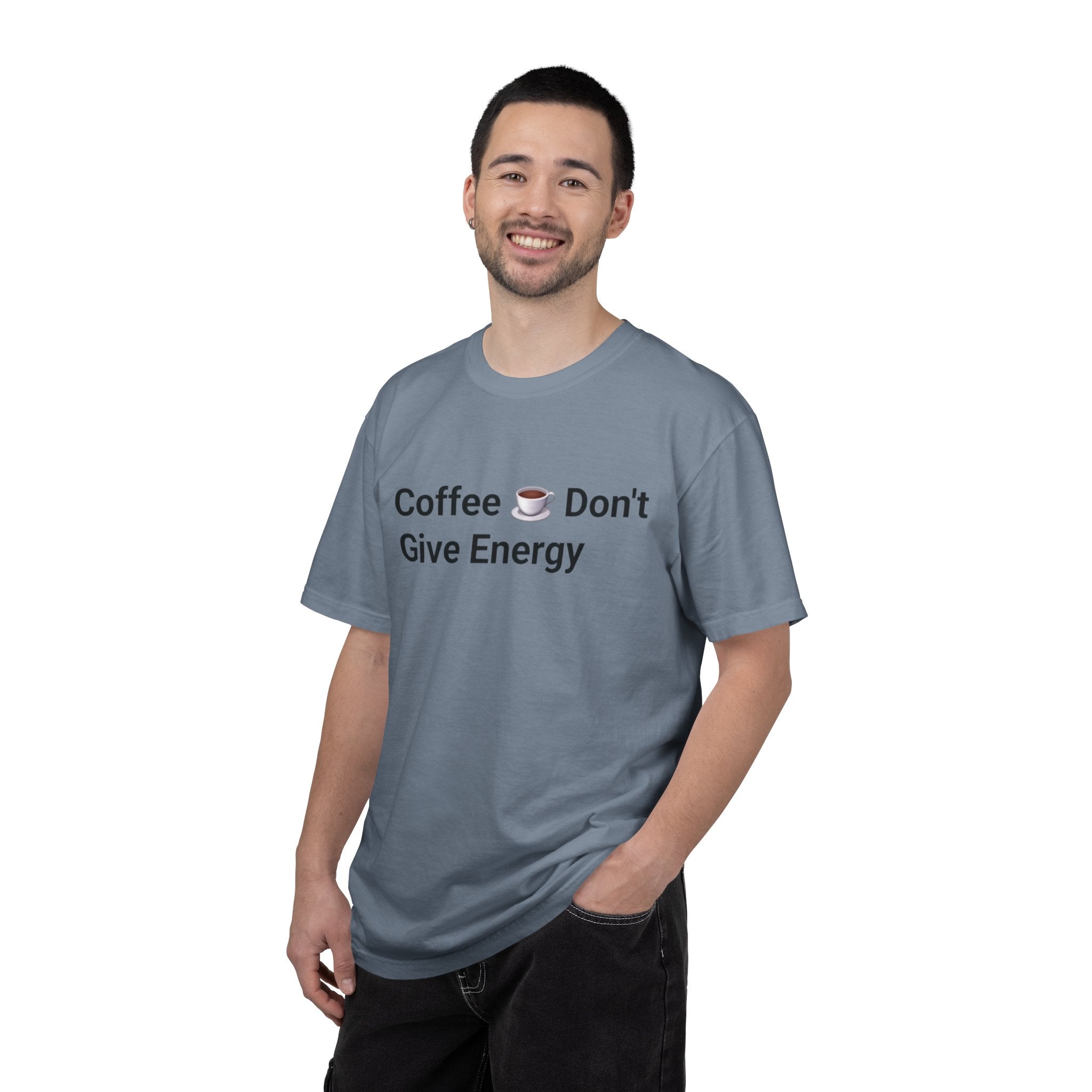 Coffee Don’t Give Energy T-Shirt — Funny Coffee & Burnout Tee (Back: “Coffee Just Gaslight Your Exhaustion”)