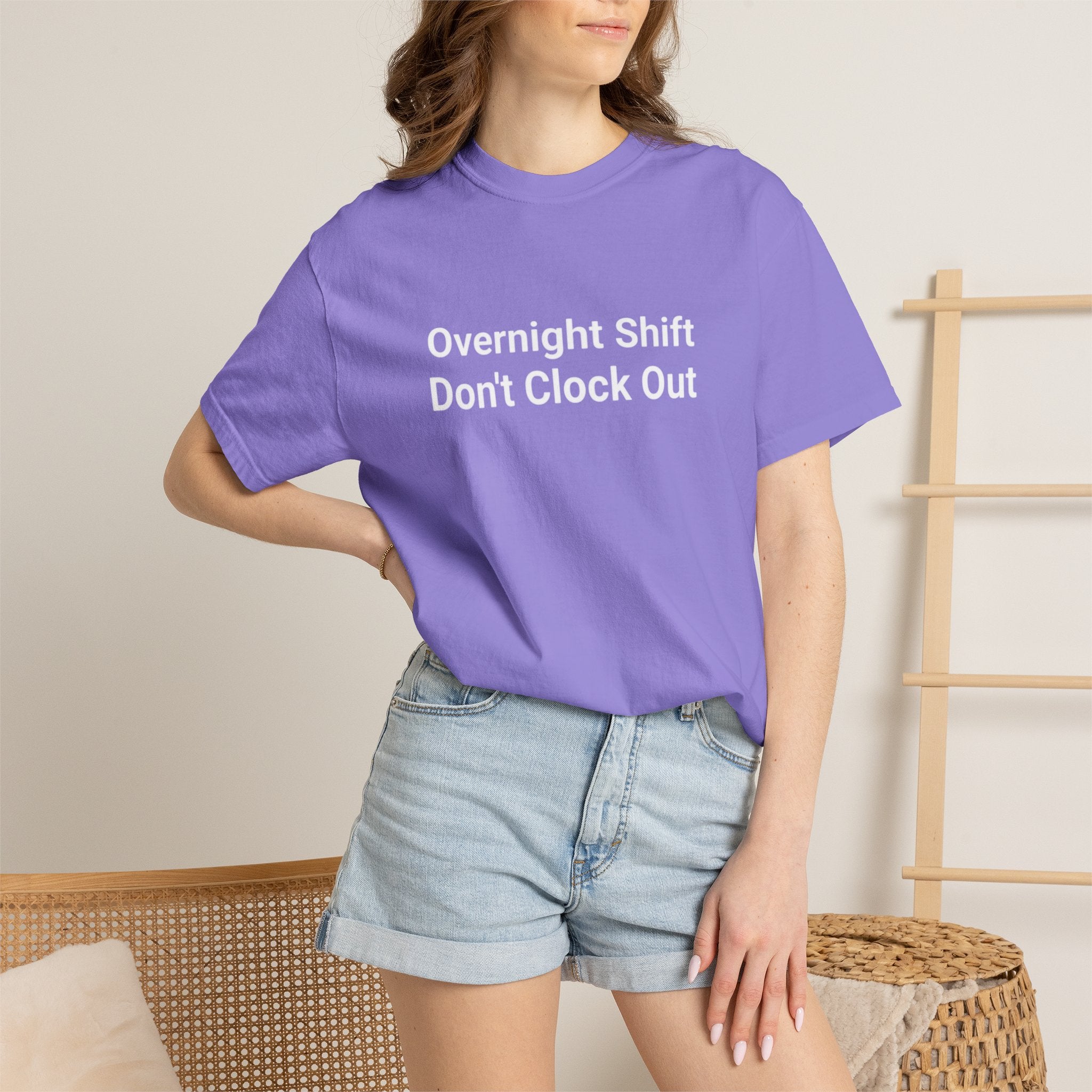 T-Shirt — "Overnight Shift Don’t Clock Out" Statement Tee