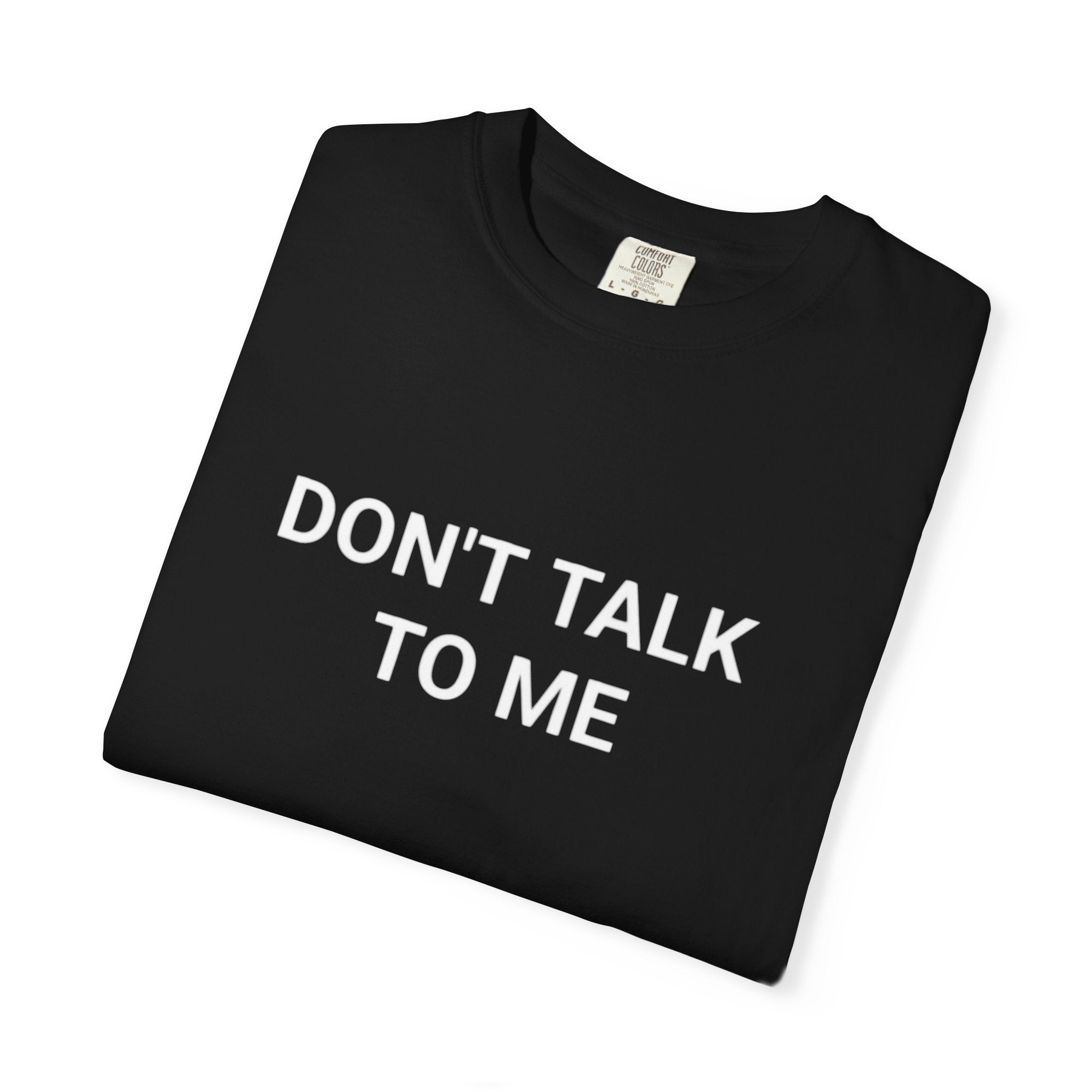 Don't Talk To Me / I Just Clocked Out T‑Shirt